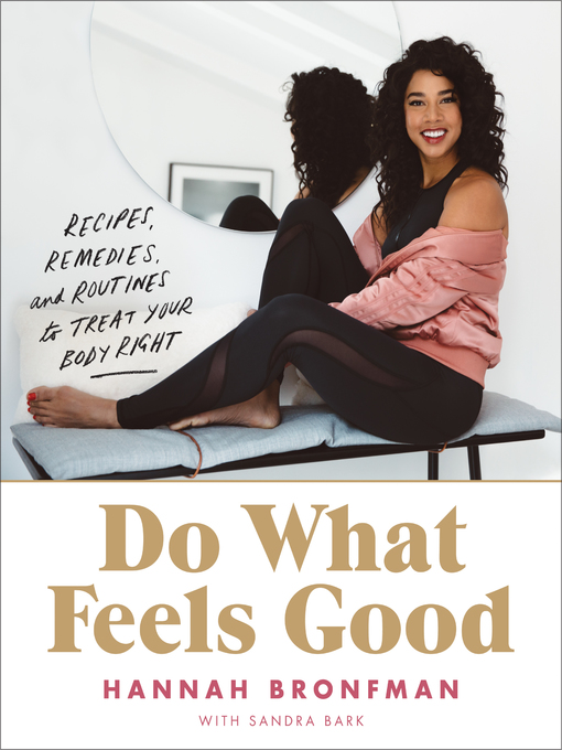 Title details for Do What Feels Good by Hannah Bronfman - Available